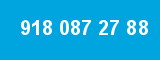 918 087 27 88 918 087 27 88